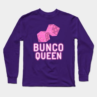 BUNCO QUEEN Long Sleeve T-Shirt